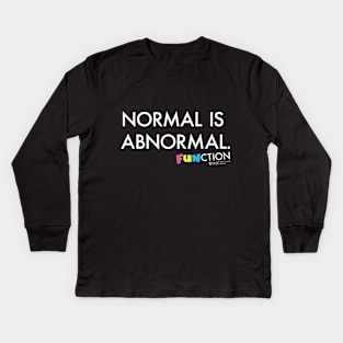 NORMAL IS ABNORMAL Kids Long Sleeve T-Shirt